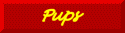 [Pups]